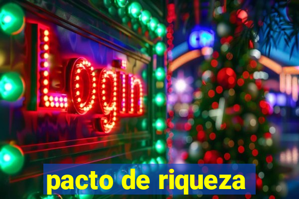 pacto de riqueza